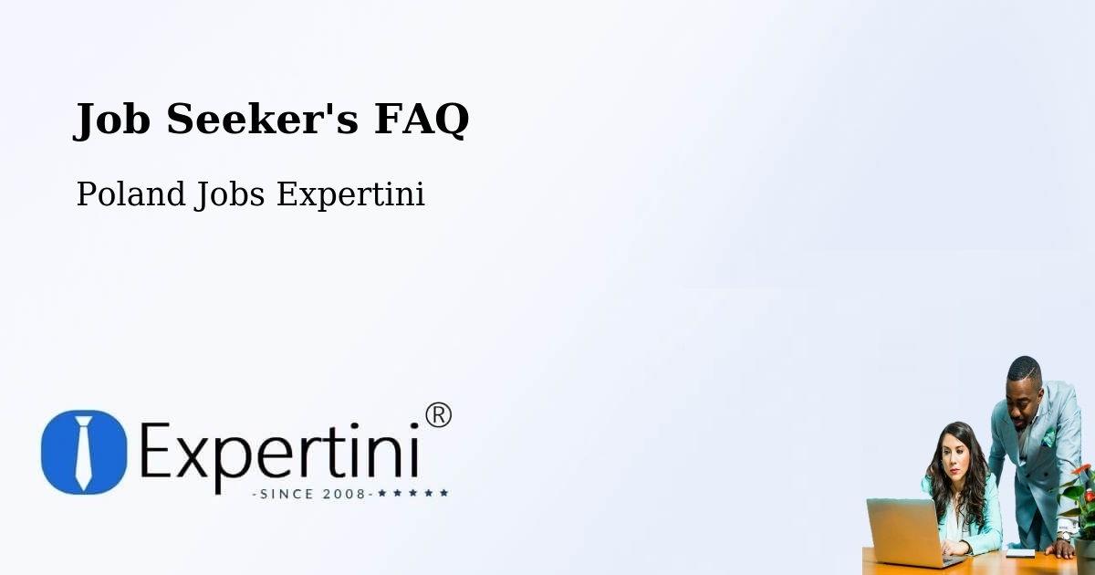 Job Seeker FAQ – Lubartów - Poland Jobs Expertini